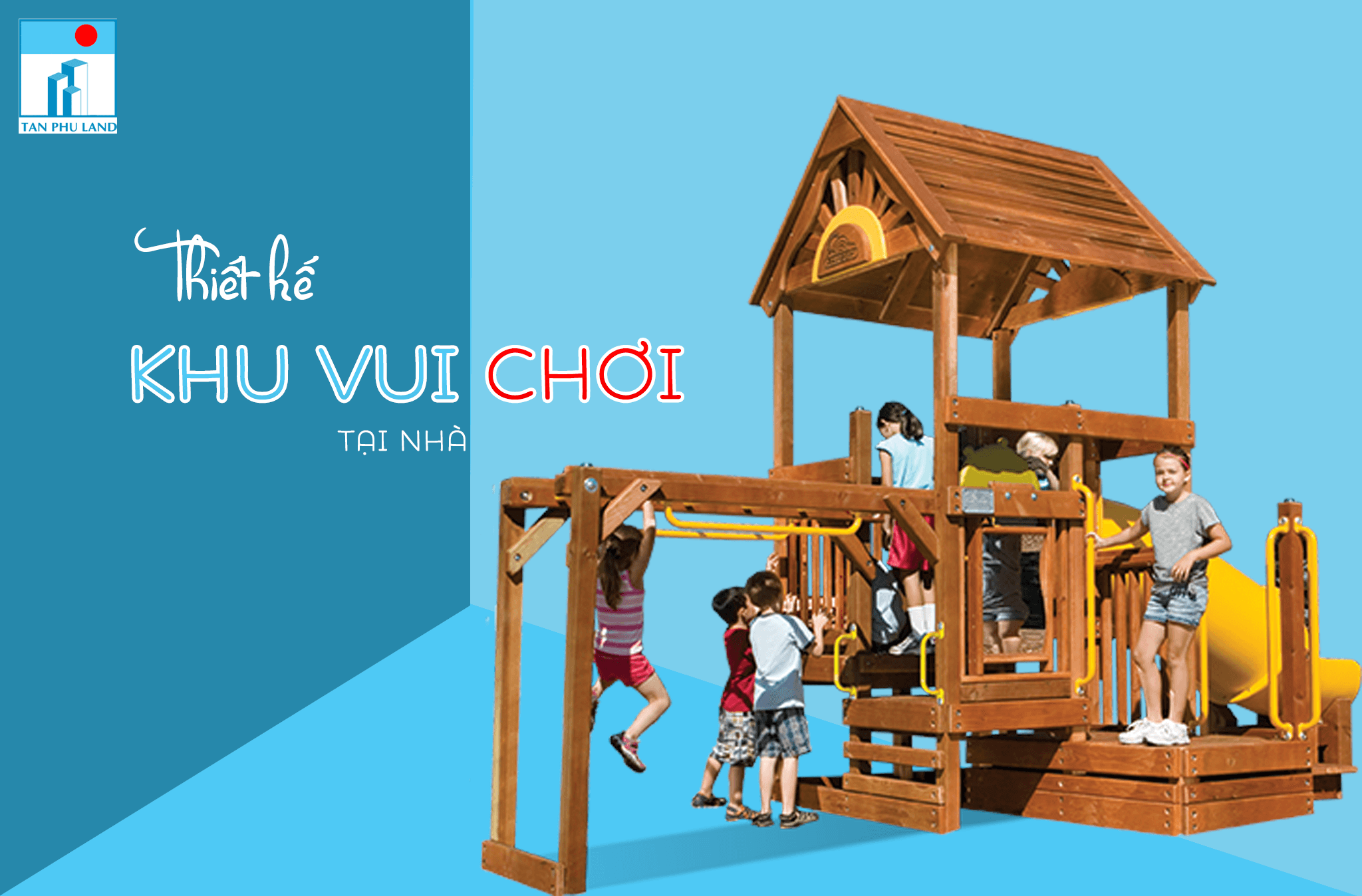 Cách thiết kế khu vui chơi cho bé tại nhà mùa dịch