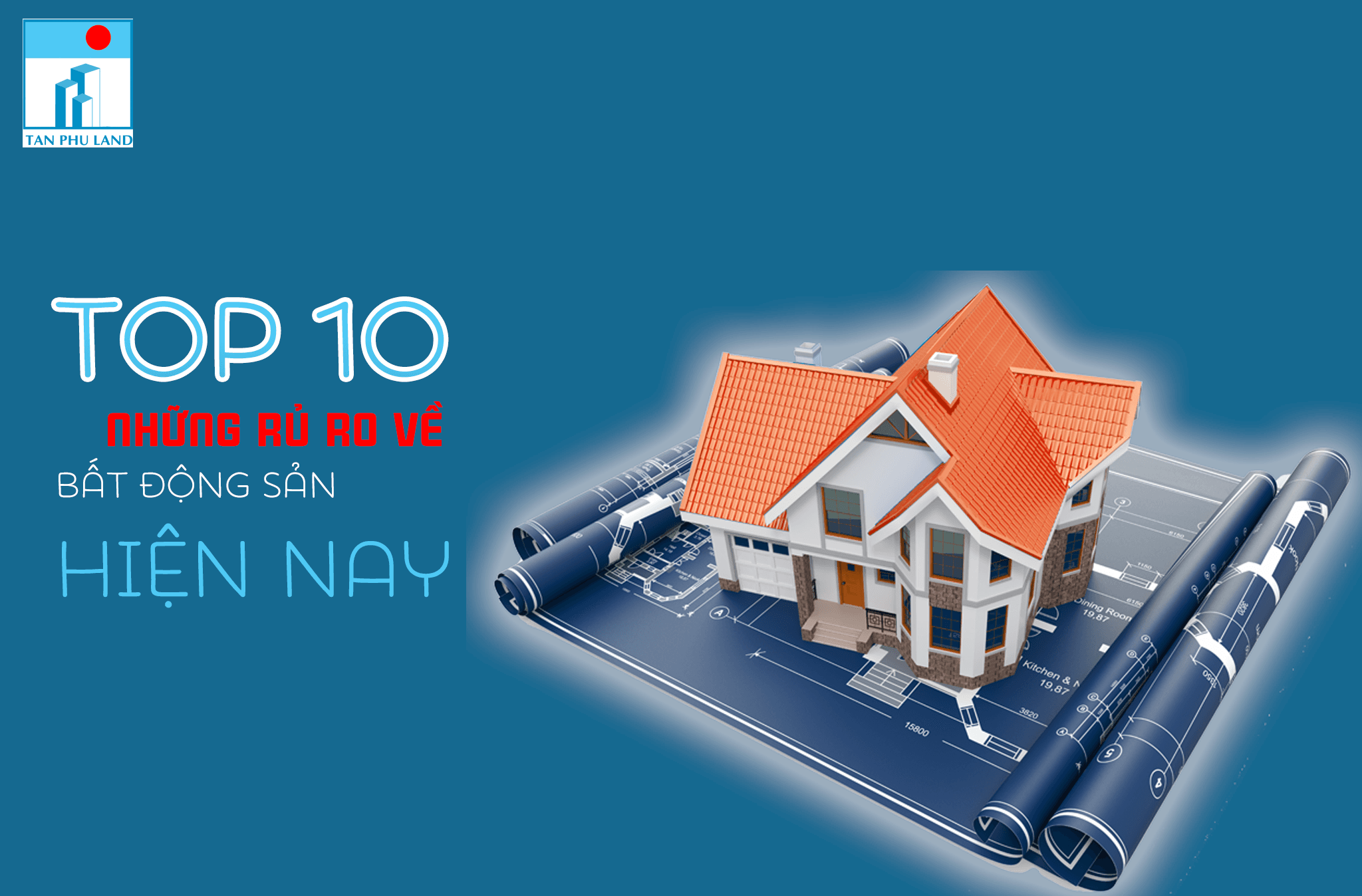 TOP 10 rủi ro cho thị trường bất động sản hiện nay