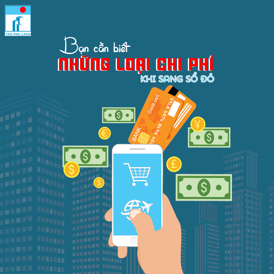 Vì sao bạn nên biết các loại chi phí khi sang tên sổ đỏ